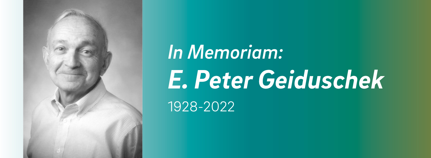 In Memoriam: E. Peter Geiduschek, 1928-2022